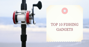 Top 10 Fishing Gadgets Of 2024