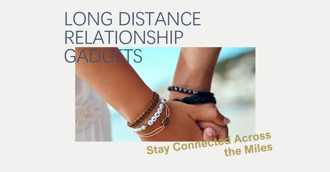 Long Distance Relationship Gadgets